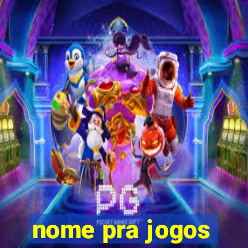 nome pra jogos